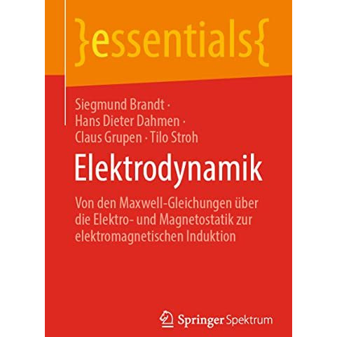 Elektrodynamik: Von den Maxwell-Gleichungen ?ber die Elektro- und Magnetostatik  [Paperback]