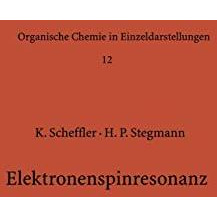 Elektronenspinresonanz: Grundlagen und Anwendung in der organischen Chemie [Paperback]