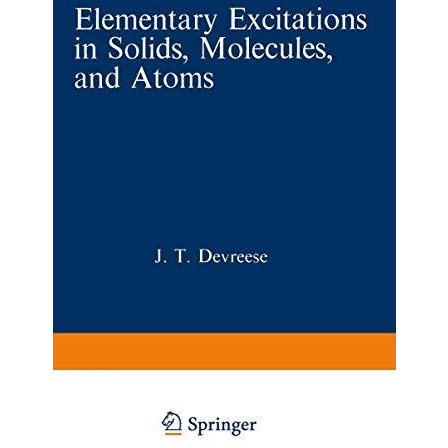 Elementary Excitations in Solids, Molecules, and Atoms: Part A [Paperback]