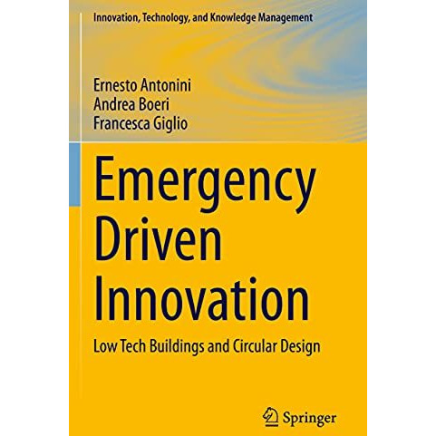 Emergency Driven Innovation: Low Tech Buildings and Circular Design [Paperback]