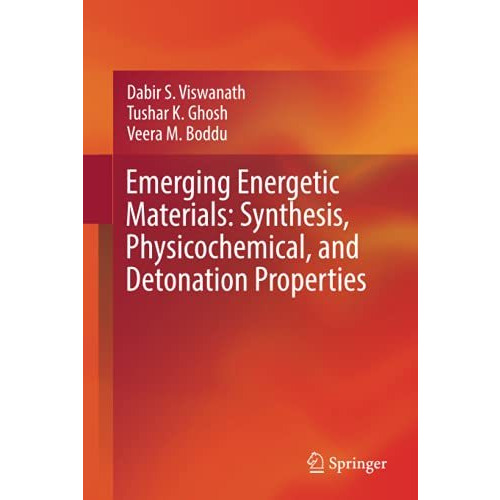 Emerging Energetic Materials: Synthesis, Physicochemical, and Detonation Propert [Hardcover]