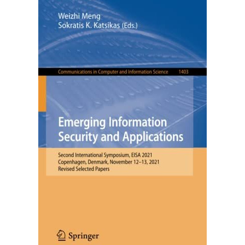 Emerging Information Security and Applications: Second International Symposium,  [Paperback]