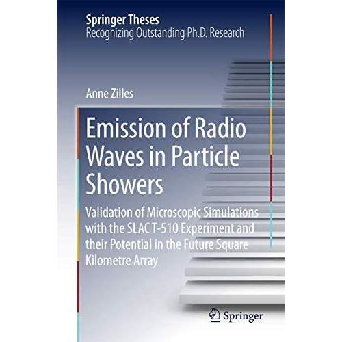 Emission of Radio Waves in Particle Showers: Validation of Microscopic Simulatio [Hardcover]