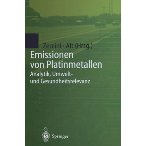 Emissionen von Platinmetallen: Analytik, Umwelt- und Gesundheitsrelevanz [Paperback]