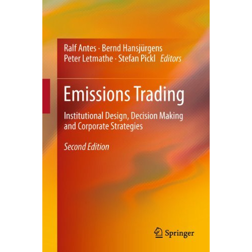 Emissions Trading: Institutional Design, Decision Making and Corporate Strategie [Hardcover]