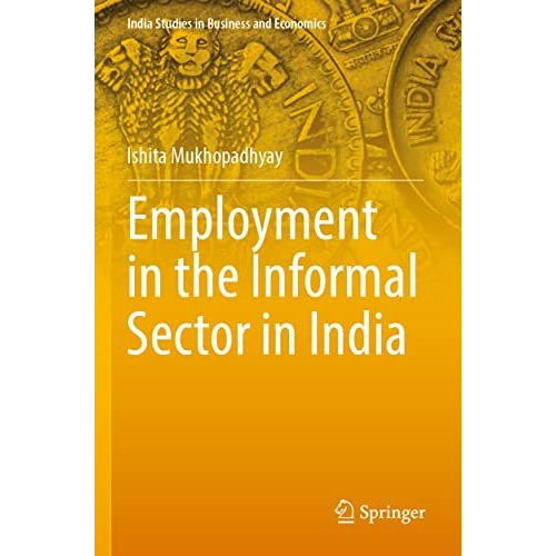 Employment in the Informal Sector in India [Paperback]