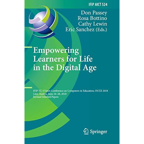 Empowering Learners for Life in the Digital Age: IFIP TC 3 Open Conference on Co [Paperback]