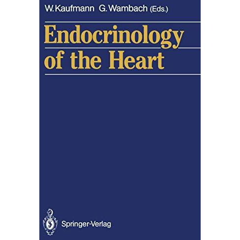 Endocrinology of the Heart [Paperback]