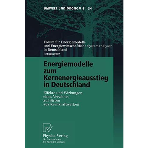 Energiemodelle zum Kernenergieausstieg in Deutschland: Effekte und Wirkungen ein [Paperback]