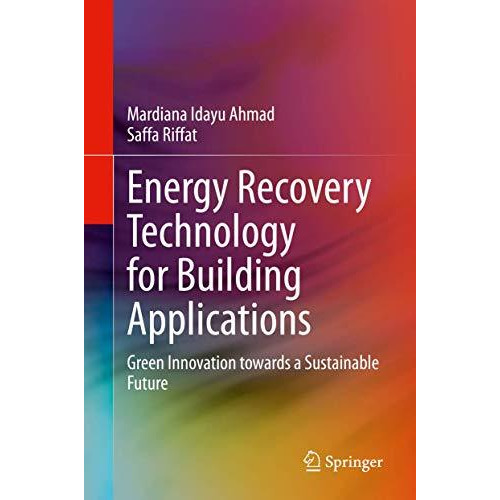 Energy Recovery Technology for Building Applications: Green Innovation towards a [Hardcover]