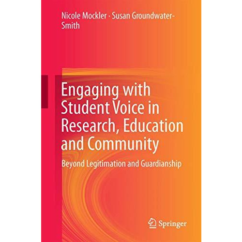 Engaging with Student Voice in Research, Education and Community: Beyond Legitim [Hardcover]