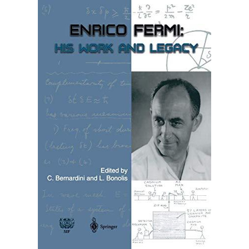 Enrico Fermi: His Work and Legacy [Hardcover]