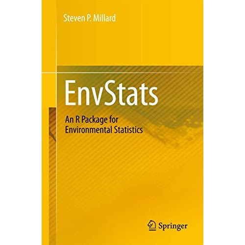 EnvStats: An R Package for Environmental Statistics [Paperback]