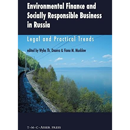 Environmental Finance and Socially Responsible Business in Russia: Legal and Pra [Hardcover]