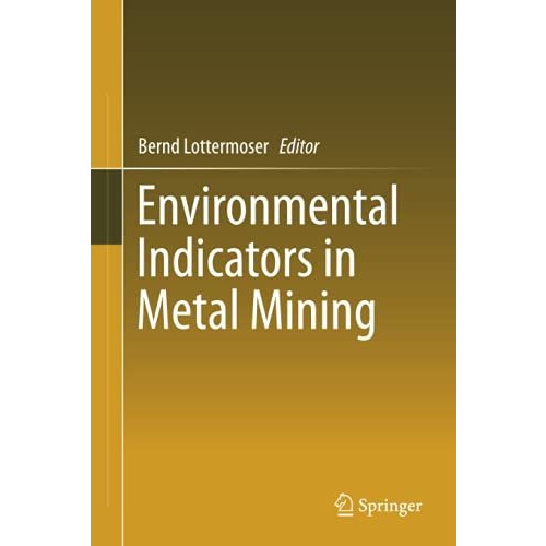 Environmental Indicators in Metal Mining [Hardcover]