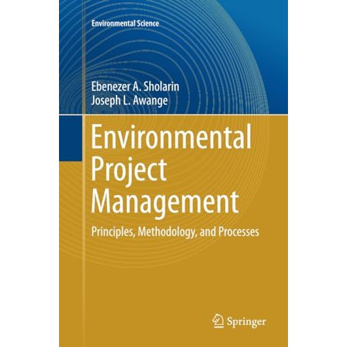 Environmental Project Management: Principles, Methodology, and Processes [Paperback]