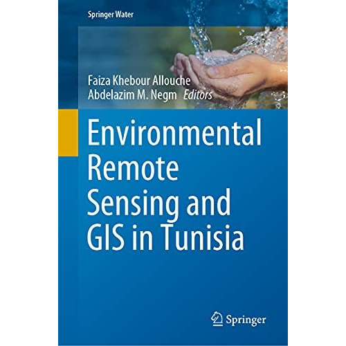 Environmental Remote Sensing and GIS in Tunisia [Hardcover]