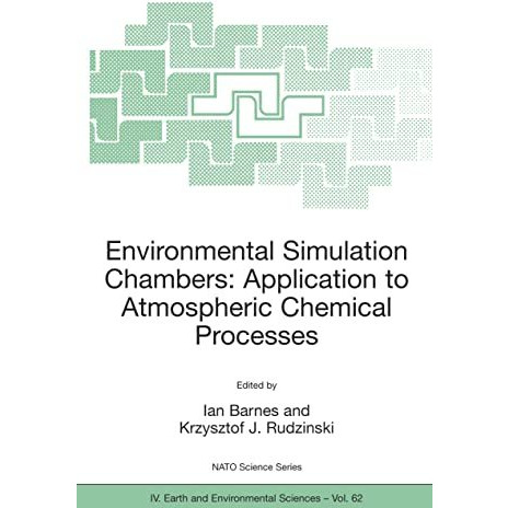 Environmental Simulation Chambers: Application to Atmospheric Chemical Processes [Hardcover]