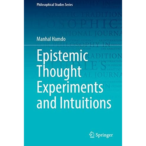 Epistemic Thought Experiments and Intuitions [Hardcover]