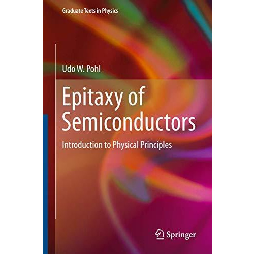 Epitaxy of Semiconductors: Introduction to Physical Principles [Hardcover]