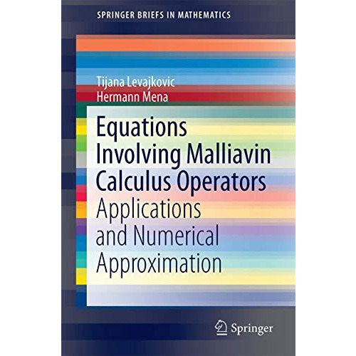 Equations Involving Malliavin Calculus Operators: Applications and Numerical App [Paperback]