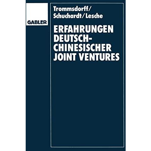 Erfahrungen deutsch-chinesischer Joint Ventures: Fallstudien im Vergleich [Paperback]