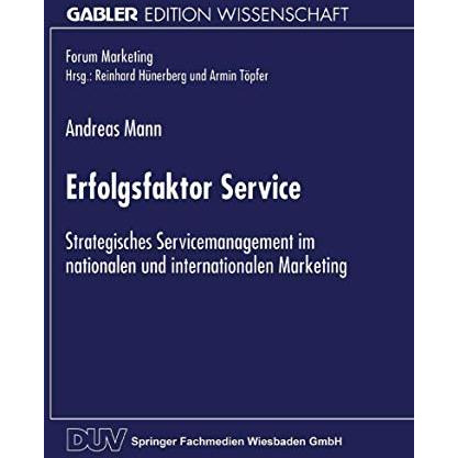 Erfolgsfaktor Service: Strategisches Servicemanagement im nationalen und interna [Paperback]