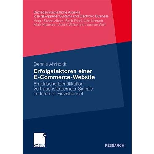 Erfolgsfaktoren einer E-Commerce-Website: Empirische Identifikation vertrauensf? [Paperback]