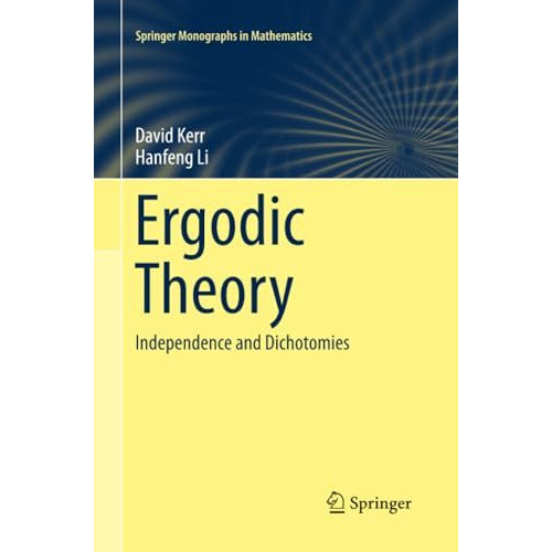 Ergodic Theory: Independence and Dichotomies [Paperback]