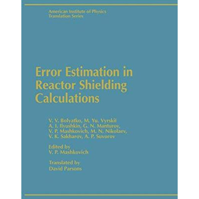 Error Estimation in Reactor Shielding Calculations [Hardcover]