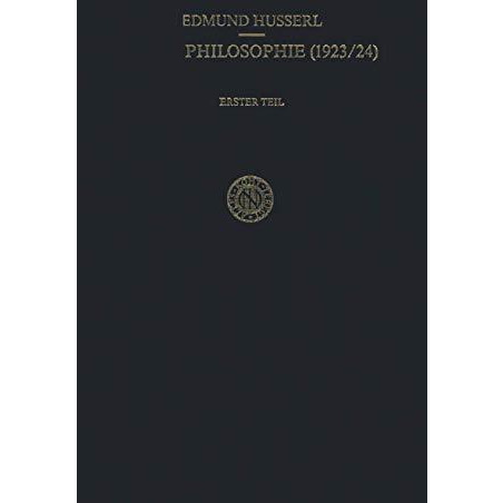 Erste Philosophie (1923/24) Erster Teil Kritische Ideengeschichte: Erster Teil:  [Paperback]