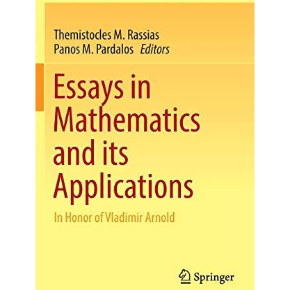 Essays in Mathematics and its Applications: In Honor of Vladimir Arnold [Hardcover]