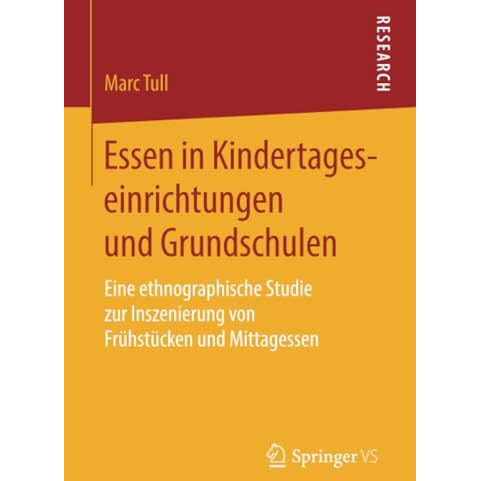 Essen in Kindertageseinrichtungen und Grundschulen: Eine ethnographische Studie  [Paperback]