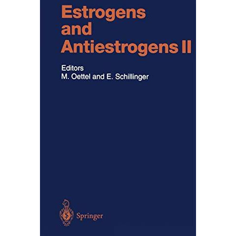 Estrogens and Antiestrogens II: Pharmacology and Clinical Application of Estroge [Paperback]