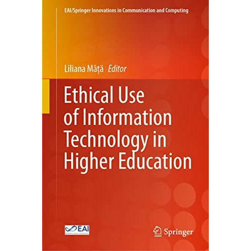 Ethical Use of Information Technology in Higher Education [Hardcover]