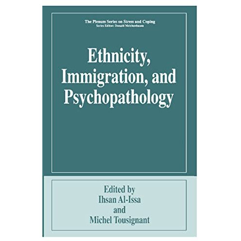 Ethnicity, Immigration, and Psychopathology [Paperback]