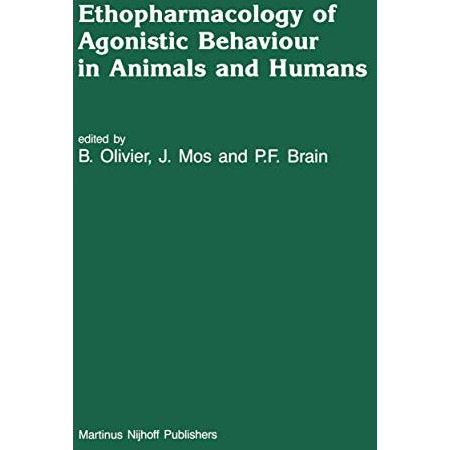 Ethopharmacology of Agonistic Behaviour in Animals and Humans [Paperback]