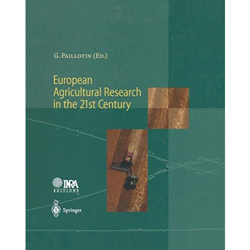 European Agricultural Research in the 21st Century: Which Innovations Will Contr [Paperback]