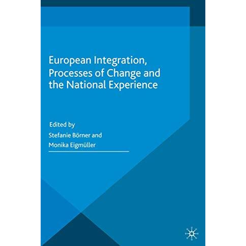 European Integration, Processes of Change and the National Experience [Paperback]