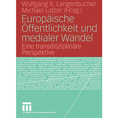 Europ?ische ?ffentlichkeit und medialer Wandel: Eine transdisziplin?re Perspekti [Paperback]