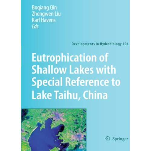 Eutrophication of Shallow Lakes with Special Reference to Lake Taihu, China [Paperback]