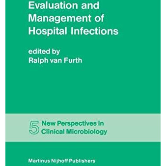 Evaluation and Management of Hospital Infections [Hardcover]