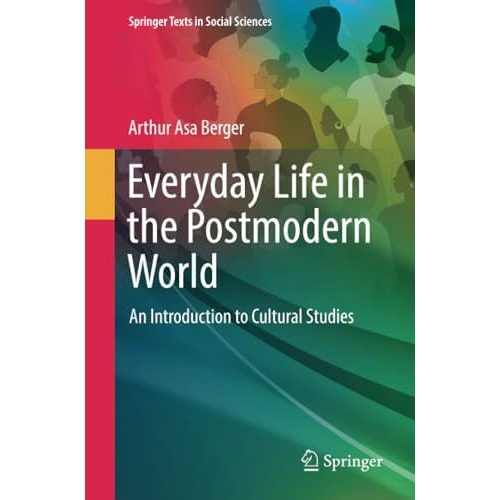 Everyday Life in the Postmodern World: An Introduction to Cultural Studies [Paperback]