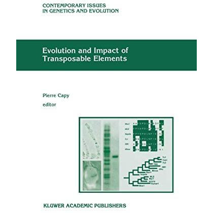 Evolution and Impact of Transposable Elements [Paperback]