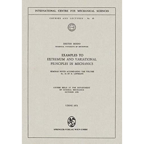 Examples to Extremum and Variational Principles in Mechanics: Seminar Notes Acco [Paperback]