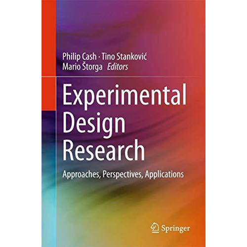 Experimental Design Research: Approaches, Perspectives, Applications [Hardcover]