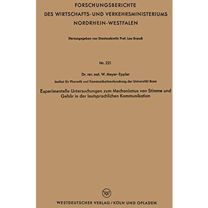 Experimentelle Untersuchungen zum Mechanismus von Stimme und Geh?r in der lautsp [Paperback]