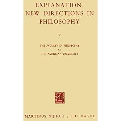 Explanation: New Directions in Philosophy [Paperback]