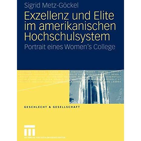 Exzellenz und Elite im amerikanischen Hochschulsystem: Portrait eines Womens Co [Paperback]