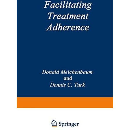 Facilitating Treatment Adherence: A Practitioners Guidebook [Paperback]